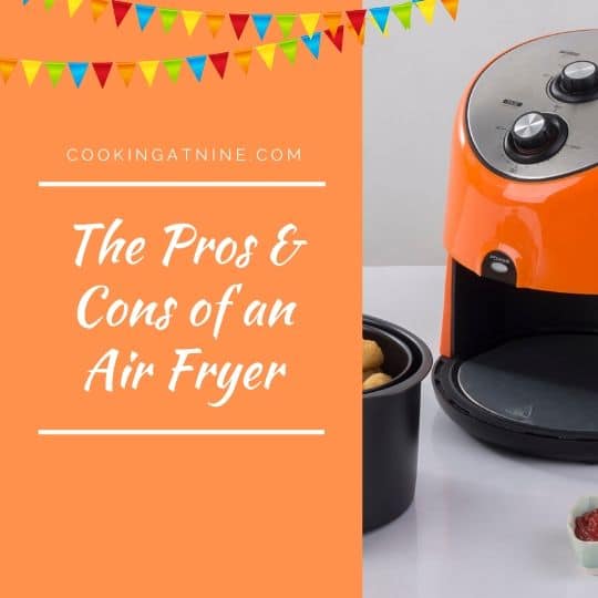pros and cons of an air fryer